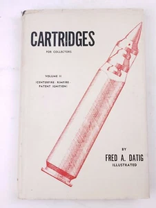 Cartridges For Collectors Volume II by Fred A. Datig 1963 2nd Printing - Picture 1 of 12