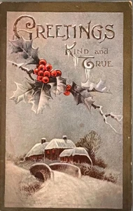 1910 Christmas Postcard Greetings Kind and True embossed Snowy Cottage Scene - Picture 1 of 2