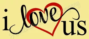 TENCIL RIUTILIZZABILE 8456 6"x12 I LOVE US - Mylar SIGN Stencil - Foto 1 di 1