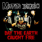 Misfits/Balzac Day the Earth Caught Fire (CD) Album