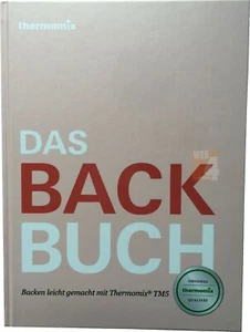 Kochbuch Vorwerk Thermomix DAS BACKBUCH Buch Rezepte kochen Kuchen TM5 TM6 sk24 - Bild 1 von 6