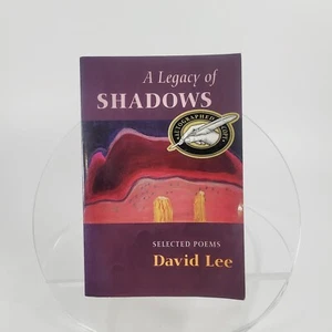 *SIGNED* A Legacy Of Shadows Selected Poems By DAVID LEE 1999 1st Edition PB - Imagen 1 de 7