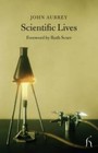 Scientific Lives [Hesperus Classics]