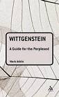Wittgenstein: A Guide for the Perplexed - 9780826484956