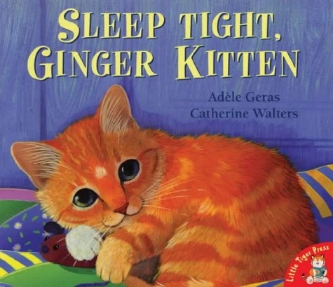 SLEEP TIGHT, GINGER KITTEN By Adele Geras & Catherine Walters **Mint Condition** - Image 1 of 1
