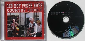 RED HOT POKER DOTS...COUNTRY BUBBLE...2004 MUSIC CD - Picture 1 of 3