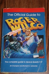 THE OFFICIAL GUIDE TO ROGER WILCO'S SPACE ADVENTURES By Jill Champion & Richard - Picture 1 of 1