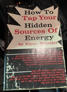 How to Tap Your Hidden Sources of Energy HC Book Wheeler 1st Edition - Picture 1 of 7