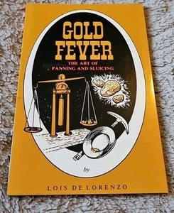 Gold Fever the Art of Panning and Sluicing by Lois De Lorenzo 1970 Paperback - Imagen 1 de 2