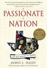 Passionate Nation: The Epic History Of Texas By James L. Haley **Excellent**