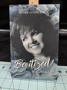 Bevitized!: Celebrating You-niqueness In A Cookie Cutter World by Beverly Schatz - Picture 1 of 9