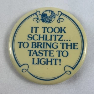 It Took Schlitz To Bring The Taste To Light Vintage Pinback Button Beer Brewer - Picture 1 of 2