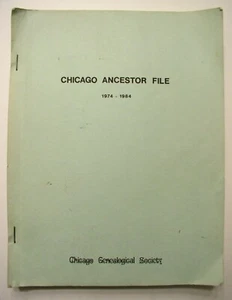 "Chicago Ahnenakte" 1974-1984, Kneipe. Chicago Genealogical Society 1985 - Bild 1 von 8