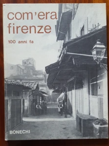 C20437-COM' ERA FIRENZE 100 ANNI FA, ED. BONECHI 1969, TESTI DI EUGENIO PUCCI - Picture 1 of 7