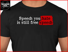 Speech You Hate T-Shirt is Still Free Speech Censorship Patriot