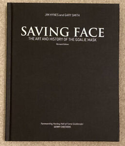 Masque Saving Face Art and History of the Goalie Gary Smith Jim Hynes hockey sur glace