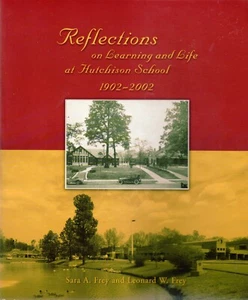 "Reflections On Learning And Life At Hutchison School" by S Frey & L Frey bk - Foto 1 di 1