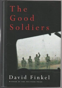 FICTION , HC/DJ ,THE GOOD SOLDIERS by DAVID FINKEL , 2009 , 1ST ED STATED - Picture 1 of 1