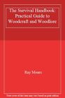 The Survival Handbook: Practical Guide to Woodcraft and Woodlore