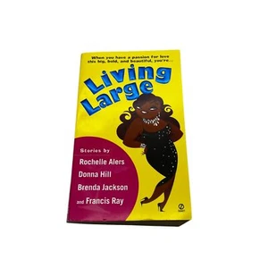 Living Large By Rochelle Alers Donna Hill Brenda Jackson & Francis Ray 2003 - Picture 1 of 11