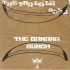 THE BANANA BUNCH: "The Tra-La-La Song"