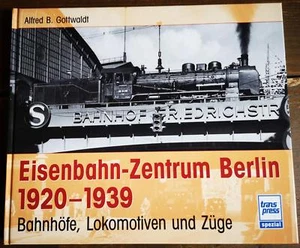 Buch Eisenbahn-Zentrum Berlin 1920-1939 Bahnhöfe Lokomotiven und Züge - Picture 1 of 10