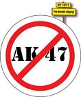 AK 47 No AK 47 STOP Enough is Enough AR 15 Decal Sticker 3.5" x 3.5" p454