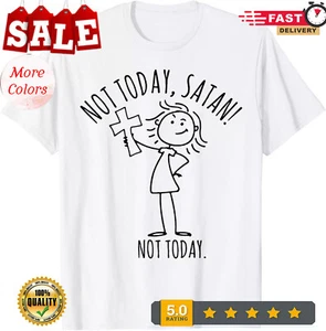 not today, satan not today T-Shirt - Picture 1 of 14
