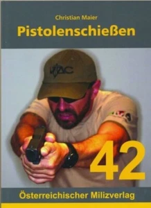 Maier: Pistolenschießen (Glock 17 IPSC Selbstverteidigung Buch Praxis Taktik NEU - Picture 1 of 1