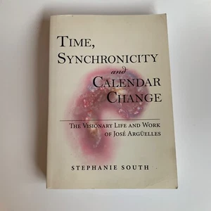 Time, Synchronicity and Calendar Change, Stephanie South, Soft Cover, 2011 - Picture 1 of 7