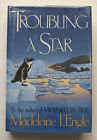 Madeleine L?Engle Troubling A Star Harcover/Dj 1St 1994