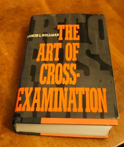 The Art of Cross-Examination ~ Francis L. Wellman ~ 1986 Dorset Press HCDJ 4ED - Bild 1 von 4