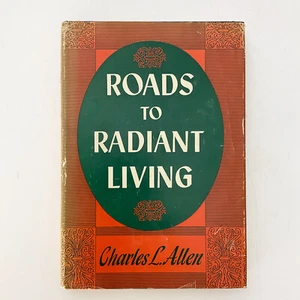 Road to Radiant Living Charles Allen Hardcover Book Spiritual Inspiration - Imagen 1 de 21