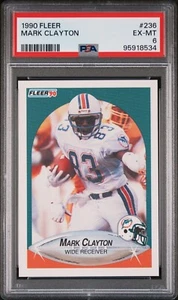1990 FLEER #236 MARK CLAYTON PSA 6 EX-MINT POP 1 ONLY 5 HIGHER MIAMI DOLPHINS - Picture 1 of 2