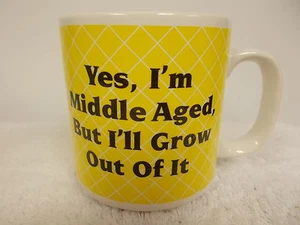 Vtg Russ Yes I'm Middle Aged But I'll Grow Out Of It Ceramic Coffee Tea Cup Mug - Picture 1 of 4