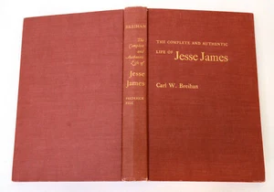 The Complete and Authentic Life of Jesse James - Carl W. Breihan, 1953 Hardbound - Bild 1 von 3