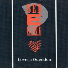 BEN E KING - LOVER'S QUESTION - PS  - 80's -  SOUL - 7" VINYL