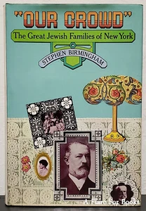 "Our Crowd': Great Jewish Families Of New York by Stephen Birmingham-1st Hb Edn - Picture 1 of 5