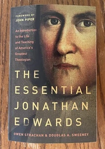 PB Book The Essential Jonathan Edwards By Owen Strachan & Douglas A Sweeney - Picture 1 of 7