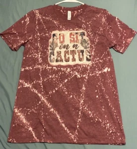 Go Sit On A Cactus Bleached T-shirt Maroon Size Medium NEW - Picture 1 of 6