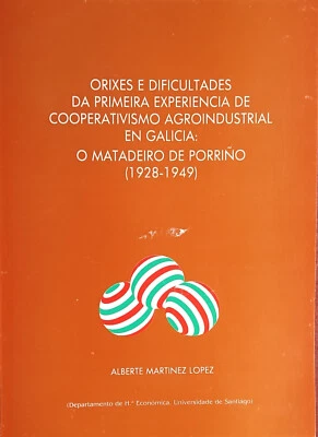 MATADEIRO DE PORRIÑO (1928-49) ORIXE DA 1ª COOPERATIVA AGROINDUSTRIAL EN GALICIA - Imagen 1 de 3