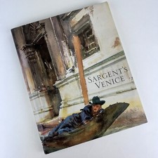 Sargent's Venice Richard Ormond Cloth Hardcover John Singer Italy Artists
