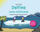 Delfine laufen Schlittschuh | Grafschaft Isabella | Buch | Deutsch | 2023