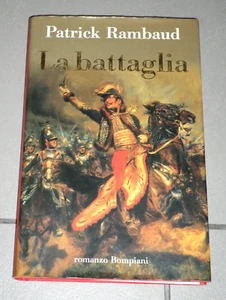 Patrick Rambaud "LA BATTAGLIA" Bompiani - Foto 1 di 1