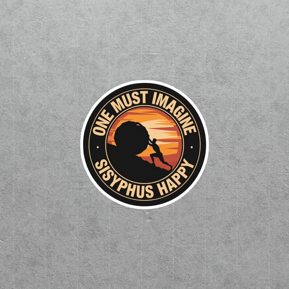 One Must Imagine Sisyphus Happy Motivational Sticker Decal #4272