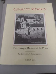 THE CATALOGUE RAISONNE OF THE PRINTS OF CHARLES MERYON By Richard Schneiderman - Picture 1 of 12