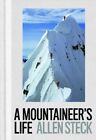 Mountaineer&#39;s Life, Hardcover by Steck, Allen; Roper, Steve (FRW), Like New U...