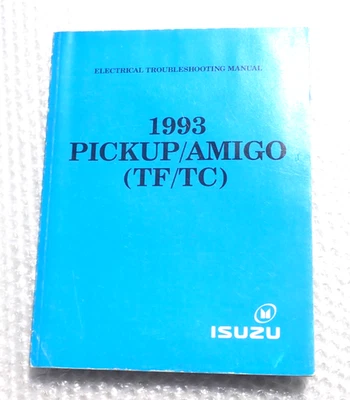 1993 ISUZU PICKUP AMIGO [TF TC] ELECTRICAL TROUBLESHOOTING SERVICE REPAIR MANUAL - Image 1 of 2
