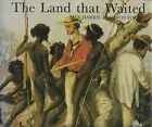 AUSTRALIANA ,hc/dj , THE LAND THAT WAITED by MAX HARRIS & ALISON FORBES