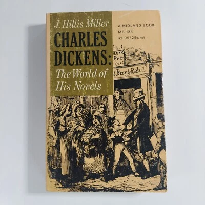 Charles Dickens : The World of His Novels Paperback J. Hillis Miller  1969 - Image 1 of 4
